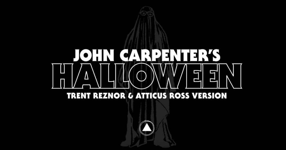 Φανταστική διασκευή του Trent Reznor στη θρυλική μουσική του Halloween