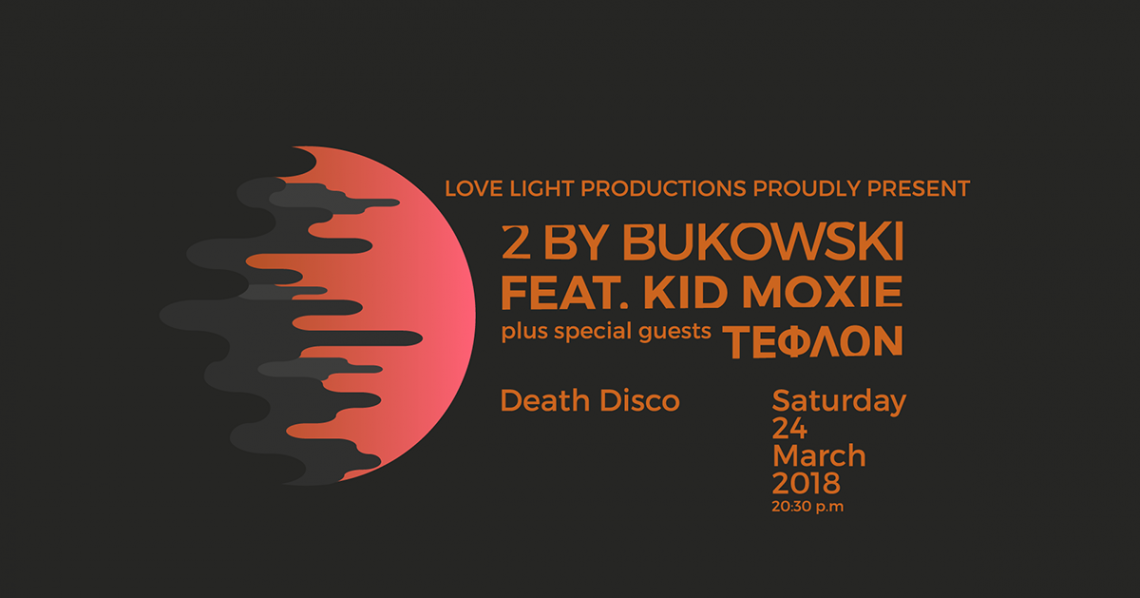 Οι 2 By Bukowski με την Kid Moxie ζωντανά στο Death Disco