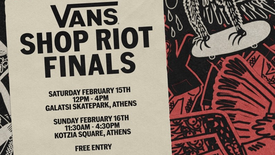 Vans Shop Riot Finals: Η μεγαλύτερη γιορτή skateboarding της Ευρώπης για 1η φορά στην Αθήνα