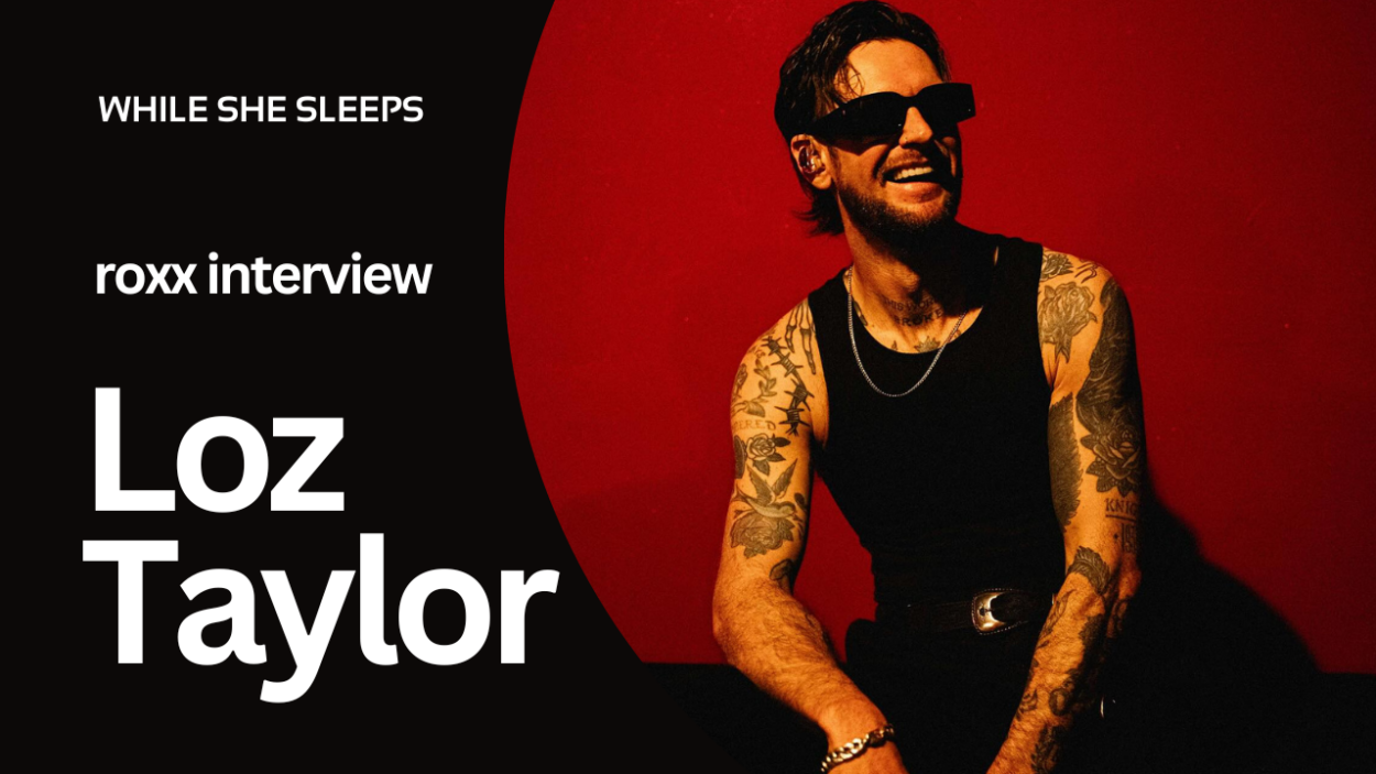 Loz Taylor (While She Sleeps): «Δεν θέλουμε να ακολουθούμε τις τάσεις – θέλουμε να φτιάχνουμε κάτι φρέσκο»