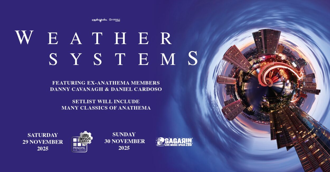 Οι Weather Systems φέρνουν την κληρονομιά των ANATHEMA σε Θεσσαλονίκη και Αθήνα