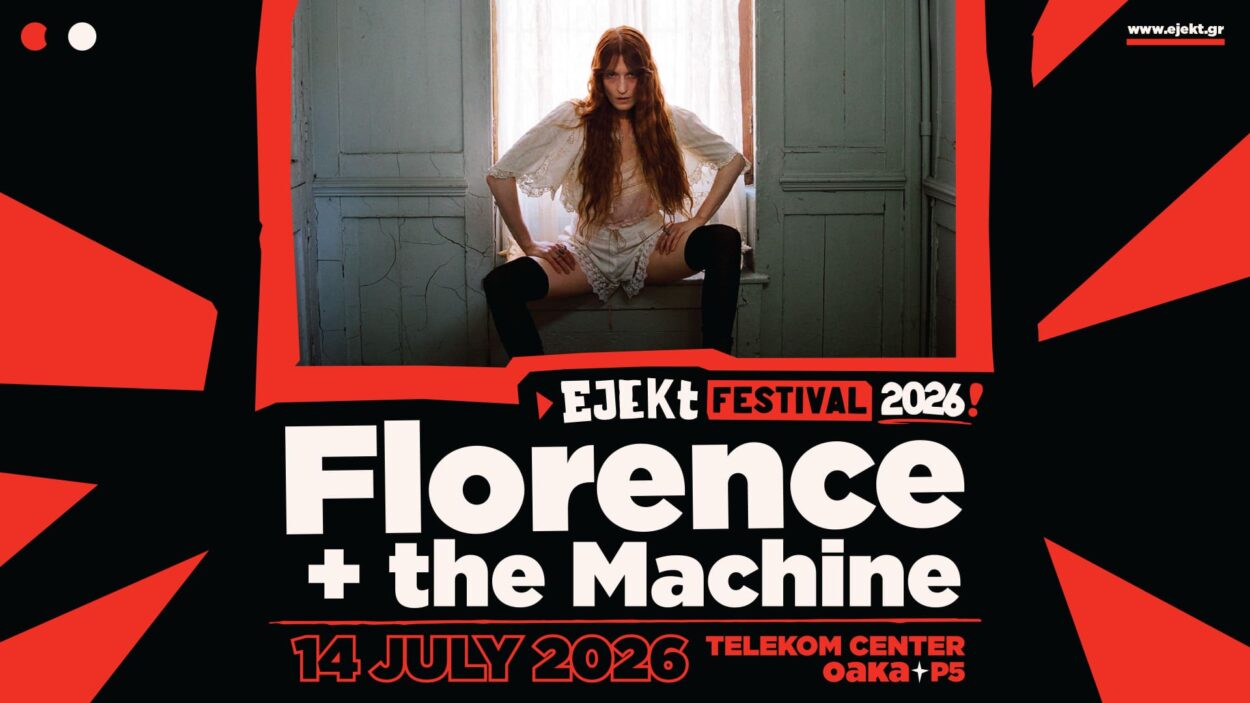 Όλες οι λεπτομέρειες για τα εισιτήρια των Florence and the Machine στο Ejekt Festival
