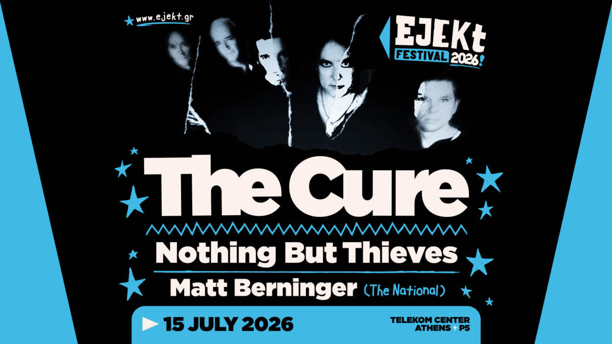 Oι Nothing But Thieves και ο Matt Berninger των National μαζί με τους Cure στο Ejekt